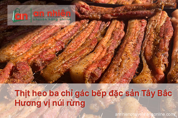 Thịt-heo-ba-chỉ-gác-bếp-đặc-sản-Tây-Bắc---Hương-vị-núi-rừng